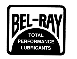 BEL-RAY TOTAL PERFORMANCE LUBRICANTS trademark