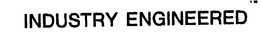 INDUSTRY ENGINEERED trademark