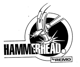HAMMERHEAD. BY REMO trademark