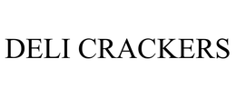 DELI CRACKERS trademark