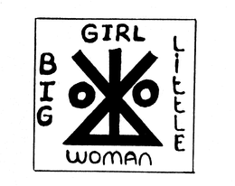 BIG GIRL LITTLE WOMAN trademark