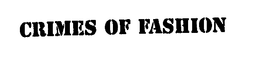 CRIMES OF FASHION trademark