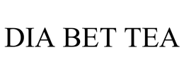 DIA BET TEA trademark