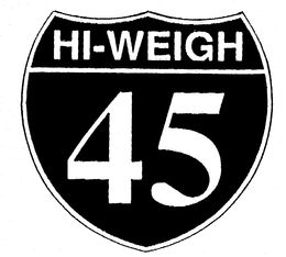 HI-WEIGH 45 trademark