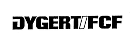 DYGERTIFCF trademark