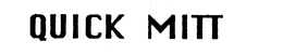 QUICK MITT trademark