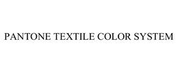 PANTONE TEXTILE COLOR SYSTEM trademark