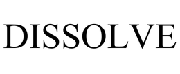 DISSOLVE trademark