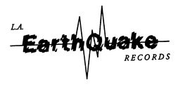 L.A. EARTH QUAKE RECORDS trademark