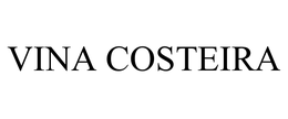 VINA COSTEIRA trademark