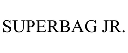 SUPERBAG JR. trademark