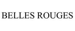 BELLES ROUGES trademark