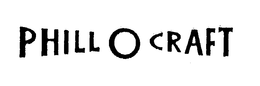 PHILL O CRAFT trademark