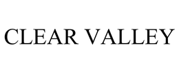 CLEAR VALLEY trademark