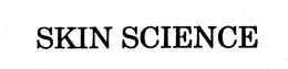 SKIN SCIENCE trademark