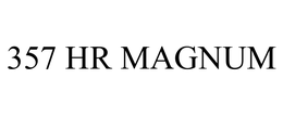357 HR MAGNUM trademark