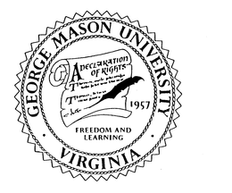 GEORGE MASON UNIVERSITY VIRGINIA A DECLARATION OF RIGHTS 1957 FREEDOM AND LEARNING trademark