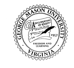 GEORGE MASON UNIVERSITY VIRGINIA A DECLARATION OF RIGHTS 1957 FREEDOM AND LEARNING trademark