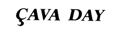 CAVA DAY trademark