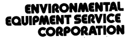 ENVIRONMENTAL EQUIPMENT SERVICE CORPORATION trademark