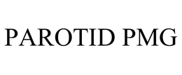 PAROTID PMG trademark