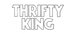 THRIFTY KING trademark