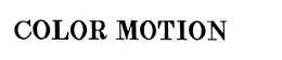COLOR MOTION trademark