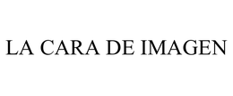 LA CARA DE IMAGEN trademark