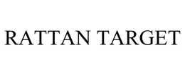 RATTAN TARGET trademark