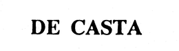 DE CASTA trademark