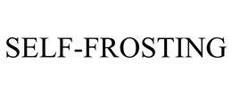 SELF-FROSTING trademark