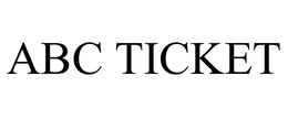 ABC TICKET trademark