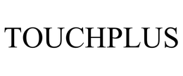TOUCHPLUS trademark