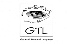 GTL GENERAL TERMINAL LANGUAGE trademark