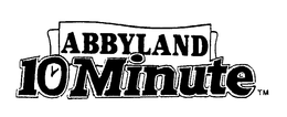 ABBYLAND 10 MINUTE trademark