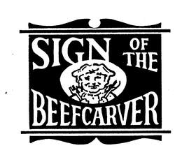SIGN OF THE BEEFCARVER trademark