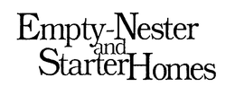 EMPTY-NESTER AND STARTER HOMES trademark