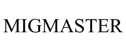 MIGMASTER trademark