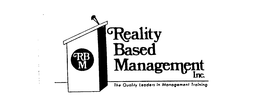 REALITY BASED MANAGEMENT INC. trademark