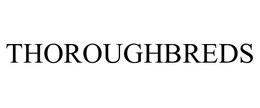 THOROUGHBREDS trademark