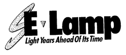 E-LAMP LIGHT YEARS AHEAD OF ITS TIME trademark