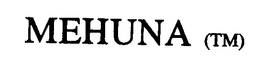 MEHUNA trademark