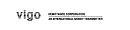 VIGO REMITTANCE CORPORATION AN INTERNATIONAL MONEY TRANSMITTER trademark
