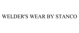 WELDER'S WEAR BY STANCO trademark