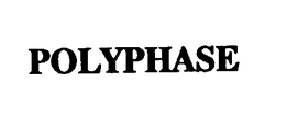 POLYPHASE trademark