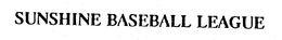 SUNSHINE BASEBALL LEAGUE trademark
