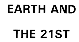 EARTH AND THE 21ST trademark