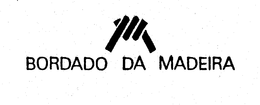 BORDADO DA MADEIRA trademark