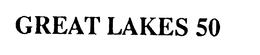 GREAT LAKES 50 trademark