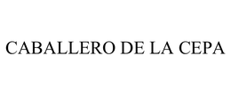 CABALLERO DE LA CEPA trademark